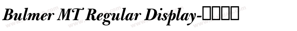 Bulmer MT Regular Display字体转换